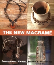 Cover art for The New Macrame: Contemporary Knotted Jewelry and Accessories