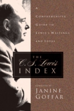 Cover art for The C. S. Lewis Index: A Comprehensive Guide To Lewis's Writings and Ideas