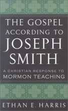 Cover art for The Gospel According to Joseph Smith: A Christian Response to Mormon Teaching