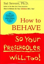 Cover art for How to Behave So Your Preschooler Will, Too!