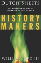 Cover art for History Makers: Your Prayers Have the Power to Heal the Past and Shape the Future