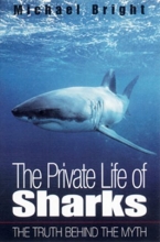 Cover art for The Private Life of Sharks: The Truth Behind the Myth