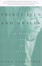 Cover art for Things Seen and Unseen: A Year Lived in Faith