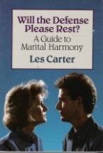 Cover art for Will the Defense Please Rest?: A Guide to Marital Harmony