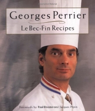Cover art for Georges Perrier Le Bec-fin Recipes