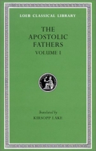 Cover art for Apostolic Fathers: Volume I. I Clement. II Clement. Ignatius. Polycarp. Didache. Barnabas (Loeb Classical Library No. 24)