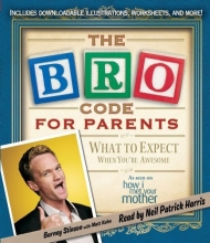 Cover art for Bro Code for Parents: What to Expect When You're Awesome