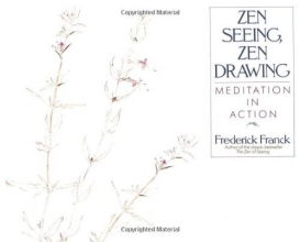 Cover art for Zen Seeing, Zen Drawing: Meditation in Action