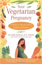 Cover art for Your Vegetarian Pregnancy : A Month-by-Month Guide to Health and Nutrition