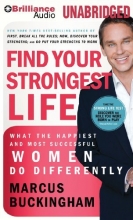 Cover art for Find Your Strongest Life: What the Happiest and Most Successful Women Do Differently