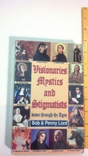 Cover art for Visionaries Mystics and Stigmatists: Down Through the Ages