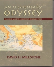 Cover art for An Elementary Odyssey: Teaching Ancient Civilization Through Story