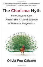 Cover art for The Charisma Myth: How Anyone Can Master the Art and Science of Personal Magnetism