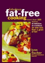 Cover art for Fabulous Fat Free Cooking: More Than 225 Dishes - All Delicious, All Nutritious, All with Less Than 1 Gram of Fat!