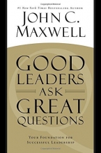 Cover art for Good Leaders Ask Great Questions: Your Foundation for Successful Leadership