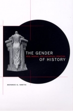 Cover art for The Gender of History: Men, Women, and Historical Practice