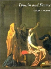 Cover art for Poussin and France: Painting, Humanism, and the Politics of Style