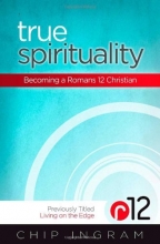 Cover art for True Spirituality: Becoming a Romans 12 Christian