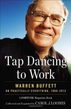 Cover art for Tap Dancing to Work: Warren Buffett on Practically Everything, 1966-2012: A Fortune Magazine Book