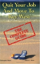 Cover art for Quit Your Job And Move To Key West : The Complete Guide