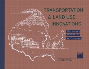 Cover art for Transportation & Land Use Innovations: When You Can't Pave Your Way Out Of Congestion