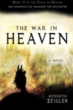 Cover art for The War in Heaven: The Chronicle of Abaddon the Destroyer (Tears of Heaven)