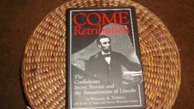 Cover art for Come Retribution:  The Confederate Secret Service and the Assassination of Lincoln