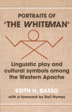 Cover art for Portraits of "The Whiteman": Linguistic Play and Cultural Symbols Among the Western Apache