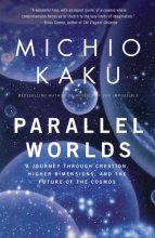Cover art for Parallel Worlds: A Journey Through Creation, Higher Dimensions, and the Future of the Cosmos