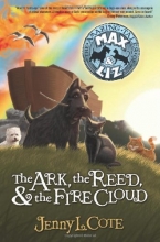 Cover art for The Ark, the Reed, and the Fire Cloud (The Amazing Tales of Max and Liz, Book One)