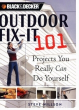 Cover art for Black & Decker Outdoor Fix-It 101: Projects You Really Can Do Yourself (Black & Decker 101)