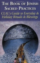 Cover art for The Book of Jewish Sacred Practices: CLAL's Guide to Everyday & Holiday Rituals & Blessings