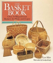 Cover art for The Basket Book: Over 30 Magnificent Baskets to Make and Enjoy