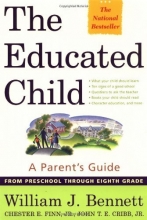 Cover art for The Educated Child: A Parents Guide From Preschool Through Eighth Grade