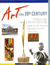 Cover art for Art of the 20th Century - The History of Art Year by Year from 1900 to 1999