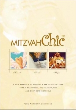 Cover art for MitzvahChic: A New Approach to Hosting a Bar or Bat Mitzvah That is Meaningful, Hip, Relevant, Fun & Drop-Dead Gorgeous