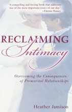 Cover art for Reclaiming Intimacy: Overcoming the Consequences of Premarital Relationships