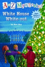 Cover art for White House White-Out (A to Z Mysteries Super Edition, No. 3)