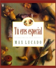 Cover art for Tu Eres Especial/You Are Special (Max Lucado's Wemmicks) (Spanish Edition)