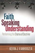 Cover art for Faith Speaking Understanding: Performing the Drama of Doctrine