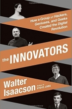 Cover art for The Innovators: How a Group of Hackers, Geniuses, and Geeks Created the Digital Revolution