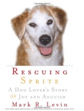 Cover art for Rescuing Sprite: A Dog Lover's Story of Joy and Anguish