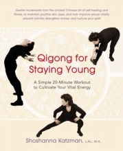 Cover art for Qigong for Staying Young: A Simple 20-Minute Workout to Culitivate Your Vital Energy