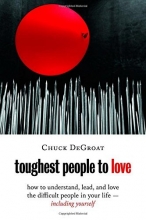 Cover art for Toughest People to Love: How to Understand, Lead, and Love the Difficult People in Your Life -- Including Yourself