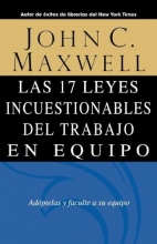 Cover art for Las 17 Leyes Incuestionables del trabajo en equipo (Spanish Edition)