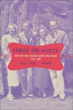 Cover art for Behind the Screen: How Gays and Lesbians Shaped Hollywood, 1910-1969