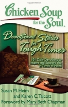 Cover art for Chicken Soup for the Soul: Devotional Stories for Tough Times: 101 Daily Devotions to Inspire and Support You in Times of Need