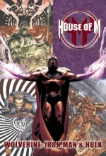 Cover art for House of M: Wolverine, Iron Man & Hulk