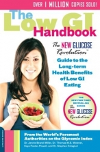 Cover art for The Low GI Handbook: The New Glucose Revolution Guide to the Long-Term Health Benefits of Low GI Eating (New Glucose Revolutions)