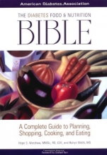 Cover art for The Diabetes Food and Nutrition Bible : A Complete Guide to Planning, Shopping, Cooking, and Eating